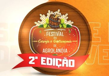 Agrolândia se prepara para a 2ª Edição do Festival da Cerveja e da Gastronomia